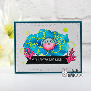 You Blow My Mind! Pufferfish card by Cathy!
