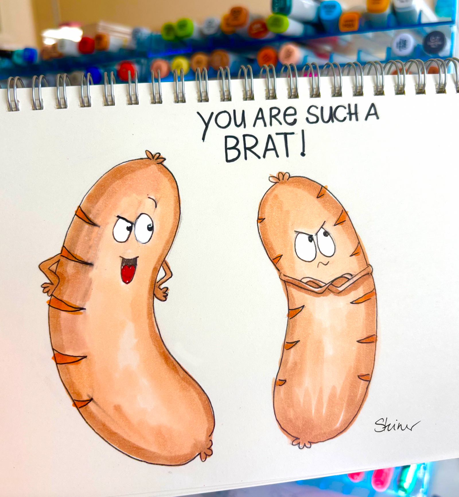 YOU ARE SUCH A BRAT!