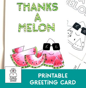 Thanks a Melon - Printable Greeting Card