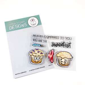 Muffin Compares to You 3x4 Clear Stamp Set - Clearstamps - Clear Stamps - Cardmaking- Ideas- papercrafting- handmade - cards-  Papercrafts - Gerda Steiner Designs